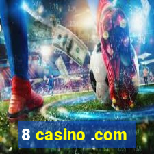 8 casino .com